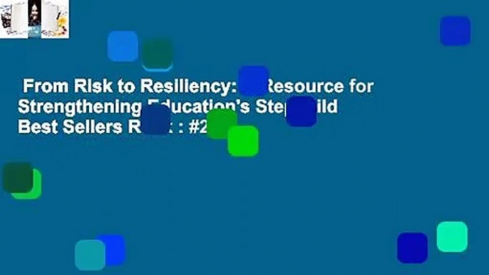 From Risk to Resiliency: A Resource for Strengthening Education's Stepchild  Best Sellers Rank : #2