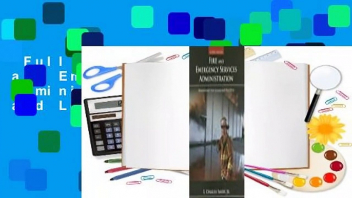 Full version  Fire and Emergency Services Administration: Management and Leadership Practices: