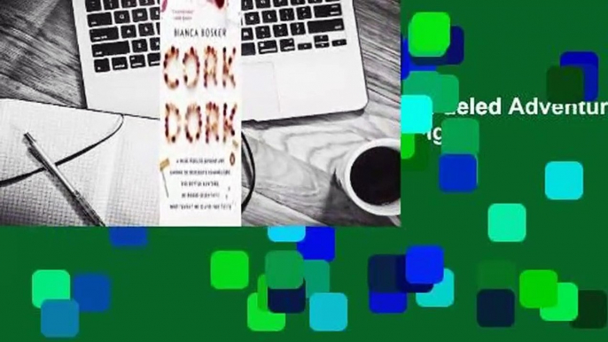 About For Books  Cork Dork: A Wine-Fueled Adventure Among the Obsessive Sommeliers, Big Bottle