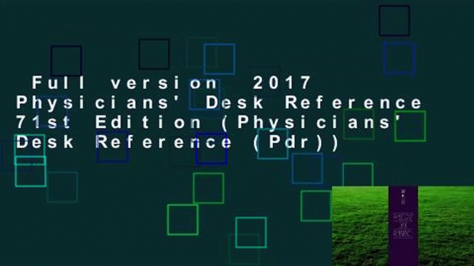 Full version  2017 Physicians' Desk Reference 71st Edition (Physicians' Desk Reference (Pdr))