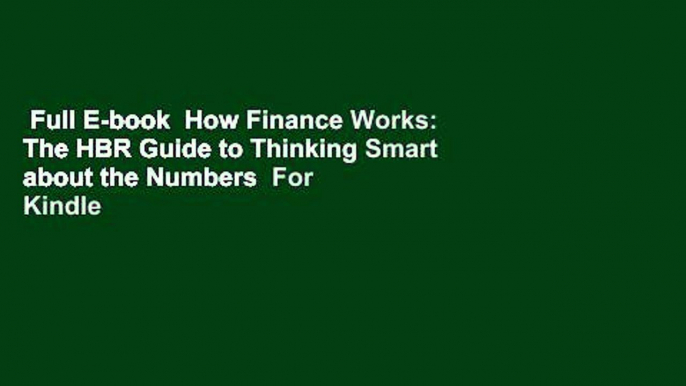 Full E-book  How Finance Works: The HBR Guide to Thinking Smart about the Numbers  For Kindle