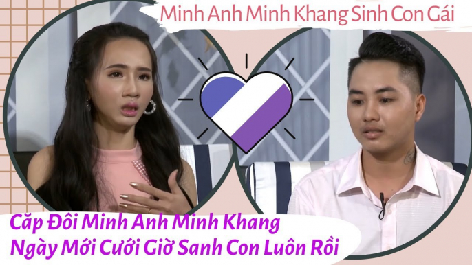 Căp Đôi Minh Anh Minh Khang Ngày Mới Cưới Giờ Sanh Con Luôn Rồi - Người Đàn Ông Sanh Con