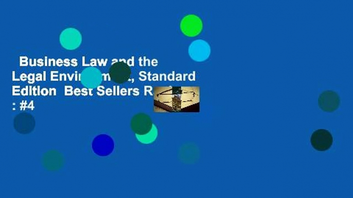 Business Law and the Legal Environment, Standard Edition  Best Sellers Rank : #4