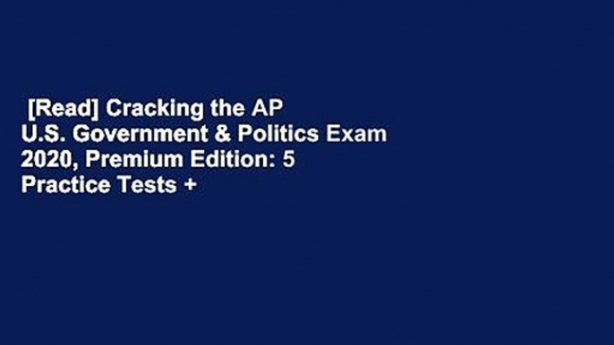 [Read] Cracking the AP U.S. Government & Politics Exam 2020, Premium Edition: 5 Practice Tests +