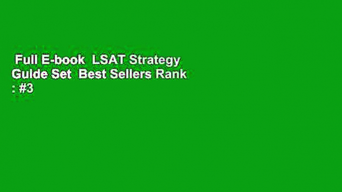 Full E-book  LSAT Strategy Guide Set  Best Sellers Rank : #3