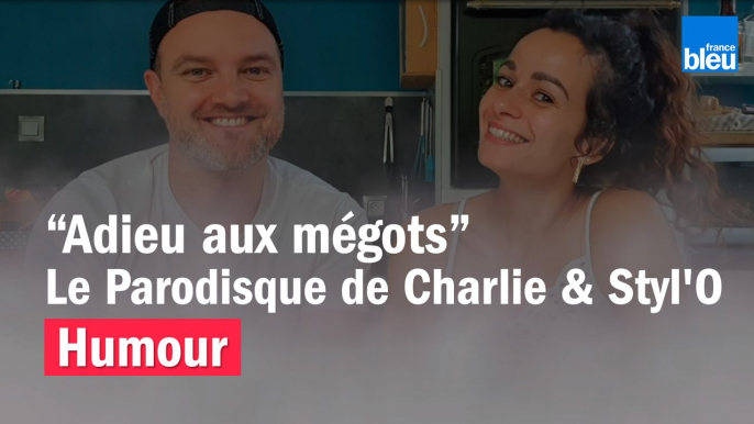 HUMOUR - Adieu aux mégots, le Parodisque de Charlie & Styl'O