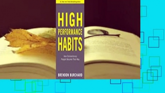 [Read] High Performance Habits: How Extraordinary People Become That Way  Review