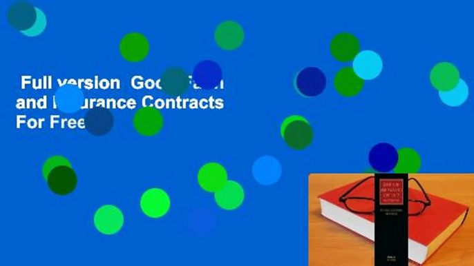 Full version  Good Faith and Insurance Contracts  For Free