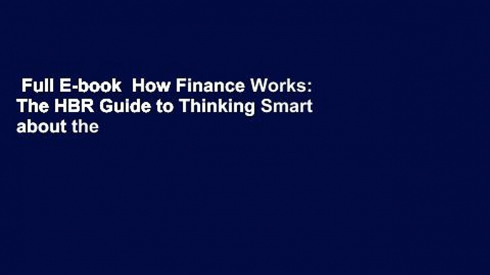 Full E-book  How Finance Works: The HBR Guide to Thinking Smart about the Numbers Complete