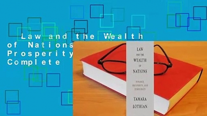 Law and the Wealth of Nations: Finance, Prosperity, and Democracy Complete