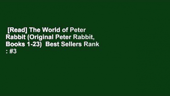 [Read] The World of Peter Rabbit (Original Peter Rabbit, Books 1-23)  Best Sellers Rank : #3