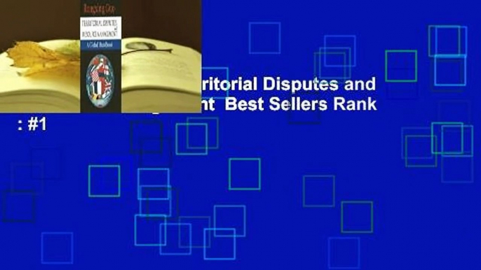 About For Books  Territorial Disputes and Resource Management  Best Sellers Rank : #1