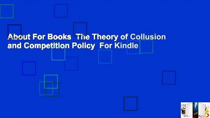 About For Books  The Theory of Collusion and Competition Policy  For Kindle