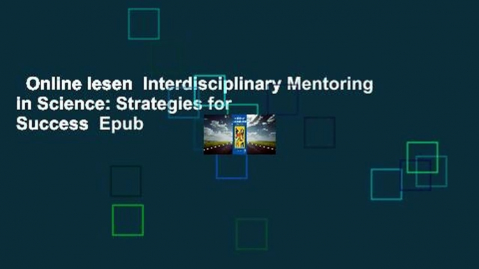 Online lesen  Interdisciplinary Mentoring in Science: Strategies for Success  Epub