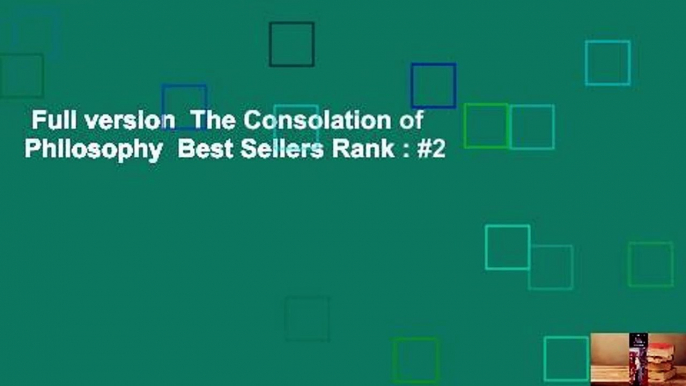 Full version  The Consolation of Philosophy  Best Sellers Rank : #2