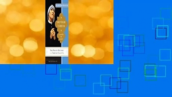 Full E-book  Mother Teresa: Come Be My Light  Review