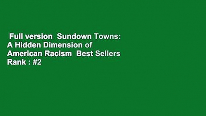 Full version  Sundown Towns: A Hidden Dimension of American Racism  Best Sellers Rank : #2