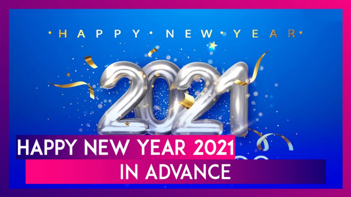 Happy New Year 2021 Messages in Advance: WhatsApp Messages & New Year Wishes to Send Ahead of NYE