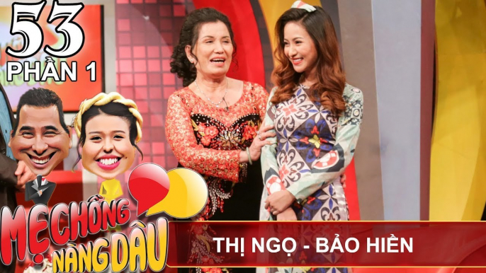 Mẹ chồng nàng dâu buồn buồn mở...sòng bài giải trí | Nguyễn Thị Ngọ - Bảo Hiền | MCND #53