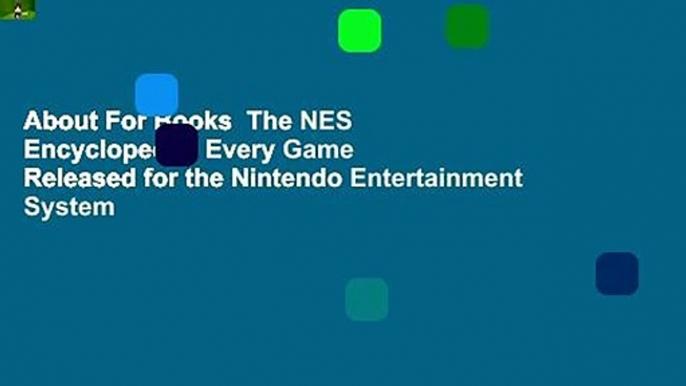 About For Books  The NES Encyclopedia: Every Game Released for the Nintendo Entertainment System