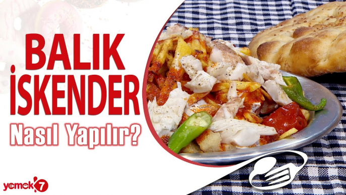 Canı İskender Çekenlere İşte Tarif: BALIK İSKENDER