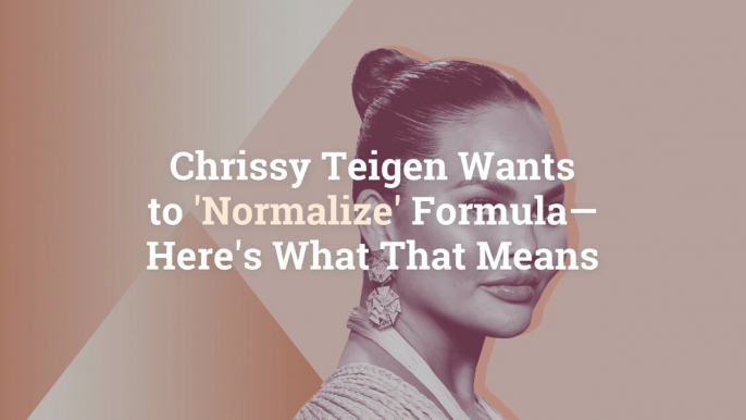 Chrissy Teigen Wants to 'Normalize' Formula—Here's What That Means