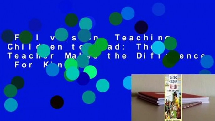 Full version  Teaching Children to Read: The Teacher Makes the Difference  For Kindle