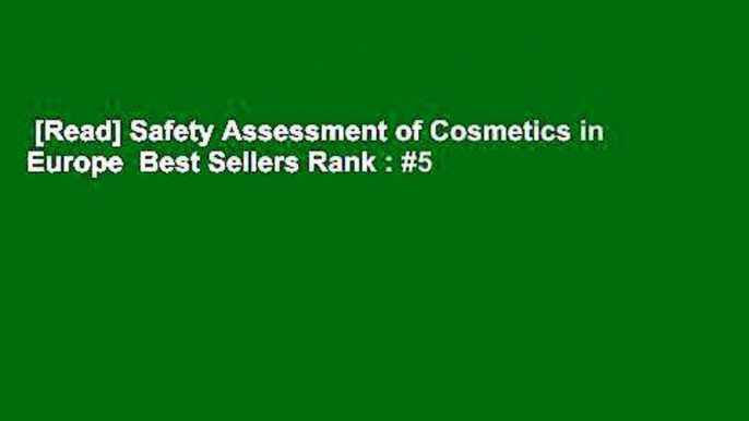 [Read] Safety Assessment of Cosmetics in Europe  Best Sellers Rank : #5