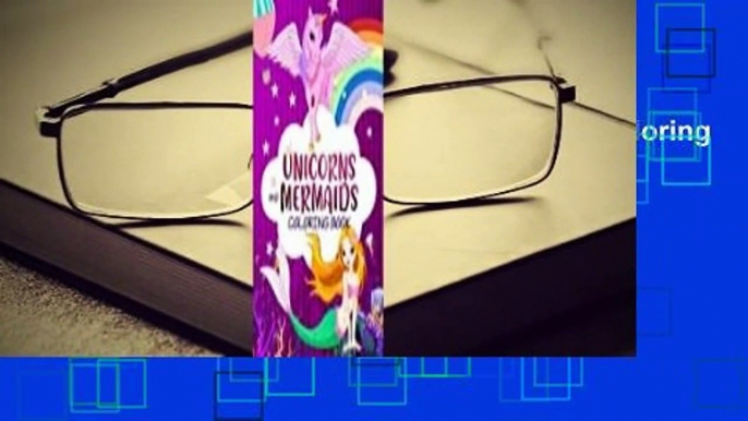 About For Books  Unicorns and Mermaids Coloring Book: Filled with Various Cute and Adorable