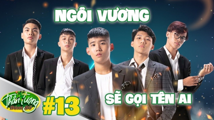 Thần Tượng Bóng Rổ #13 | Những pha bóng CĂNG THẲNG trong trận bóng cuối cùng, AI SẼ LÀ QUÁN QUÂN?