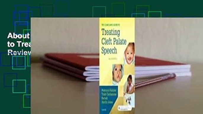 About For Books  The Clinician's Guide to Treating Cleft Palate Speech  Review