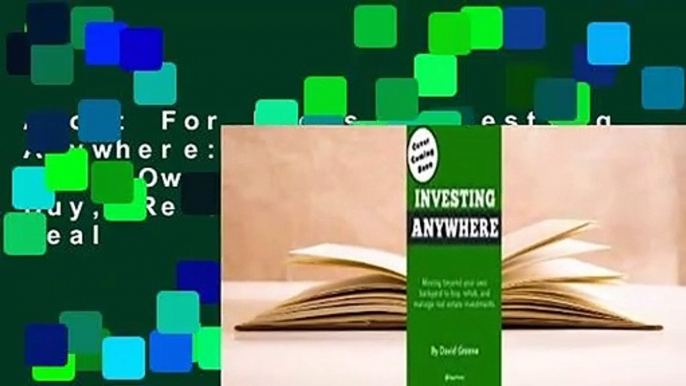 About For Books  Investing Anywhere: Moving Beyond Your Own Backyard to Buy, Rehab and Manage Real