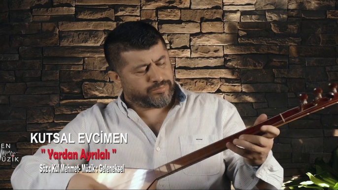 Kutsal Evcimen - Yardan Ayrılalı