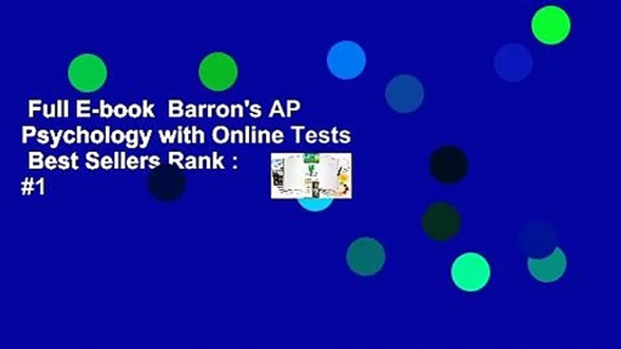 Full E-book  Barron's AP Psychology with Online Tests  Best Sellers Rank : #1