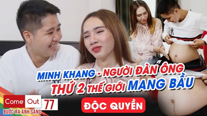 Come Out–BRAS | Tập 77: Độc quyền phỏng vấn người đàn ông thứ 2 thế giới mang thai