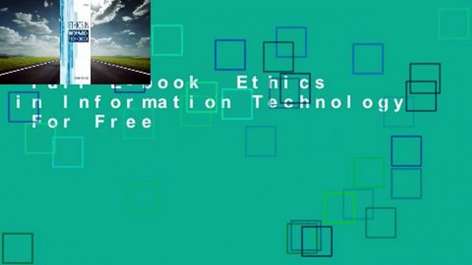 Full E-book  Ethics in Information Technology  For Free