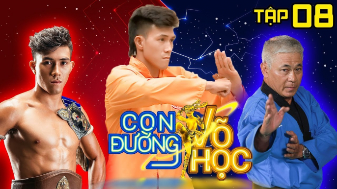 CON ĐƯỜNG VÕ HỌC | CDVH #8 FULL | Duy Nhất được phong 'hoàng y' môn phái Y võ khí công | 210418