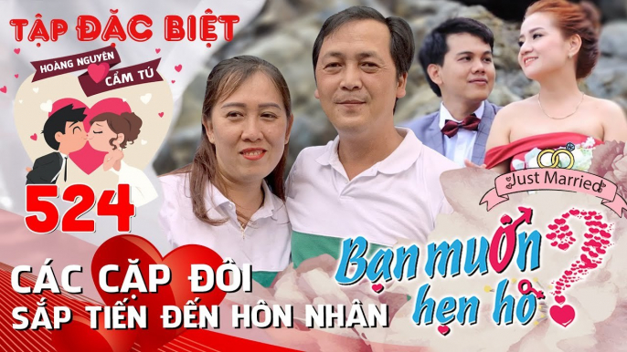 Bạn Muốn Hẹn Hò-Số Đặc Biệt |Tập 524 FULL |Nam Thư đi thăm 2 cặp đôi BMHH cưới sau 3 tháng phát sóng