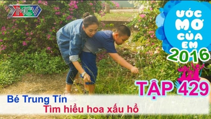 Miko Lan Trinh tìm hiểu hoa mắc cỡ - bé Trung Tín | ƯỚC MƠ CỦA EM | Tập 429 | 02/05/2016