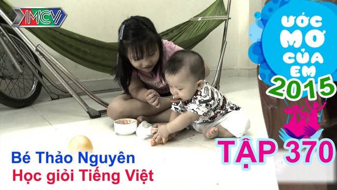 Thùy Trang giúp bé học giỏi tiếng Việt - bé Thảo Nguyên | ƯỚC MƠ CỦA EM | Tập 370 | 08/11/2015