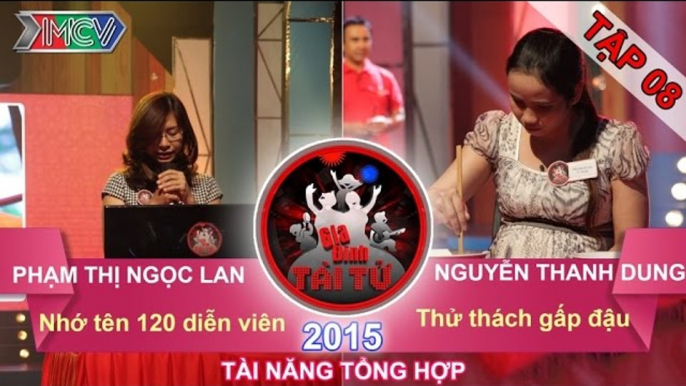 GIA ĐÌNH TÀI TỬ - Tập 8 | Thử thách trí nhớ | Thử thách gắp đậu | 08/11/2015