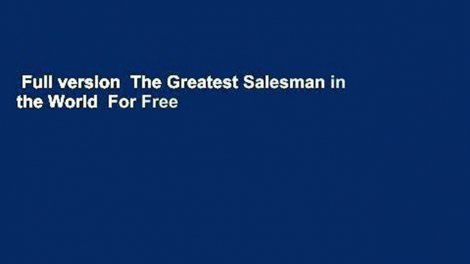 Full version  The Greatest Salesman in the World  For Free