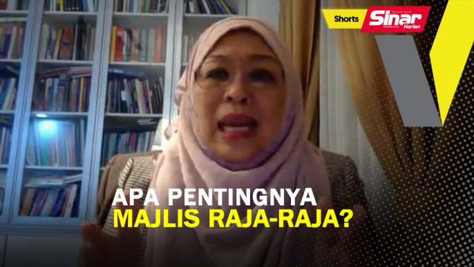 SHORTS: Apa pentingnya Majlis Raja-raja?