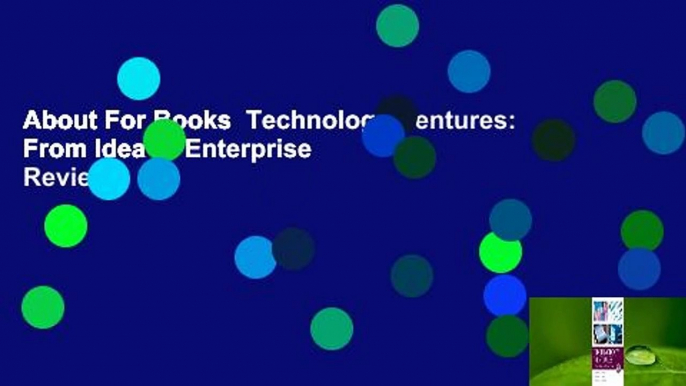 About For Books  Technology Ventures: From Idea to Enterprise  Review