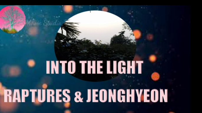 Raptures & Jeonghyeon - Into The Light