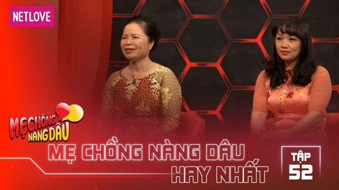 Mẹ Chồng Nàng Dâu Hay Nhất -Tập 52: Nàng dâu từng bị phản đối vì lớn tuổi hơn chồng