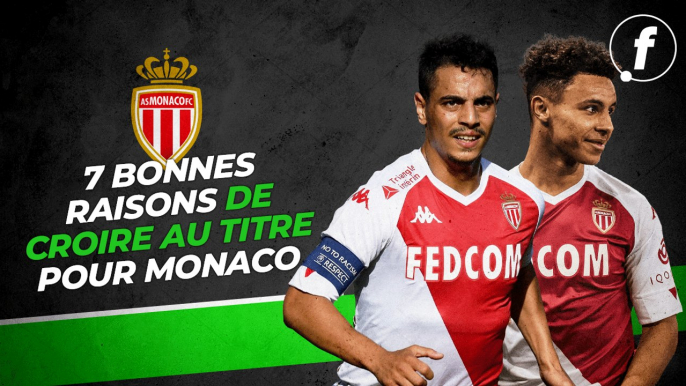 7 bonnes raisons de croire au titre pour l'AS Monaco