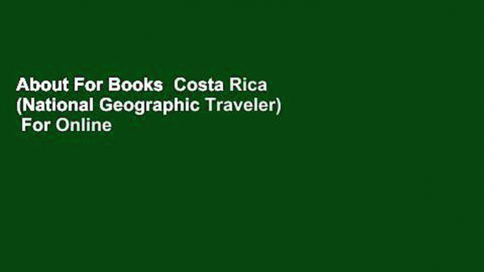 About For Books  Costa Rica (National Geographic Traveler)  For Online