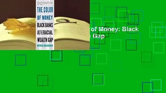 About For Books  The Color of Money: Black Banks and the Racial Wealth Gap  Review