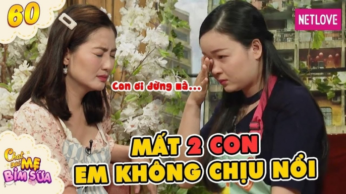 Chat Với Mẹ Bỉm Sữa - Tập 60: Thai đôi 8 tuần bị tuột ra, mẹ bỉm chi bội tiền để vào thuốc giữ lại